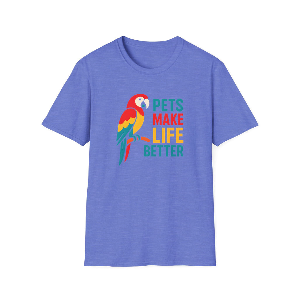 Pets Make Life Better T-Shirt