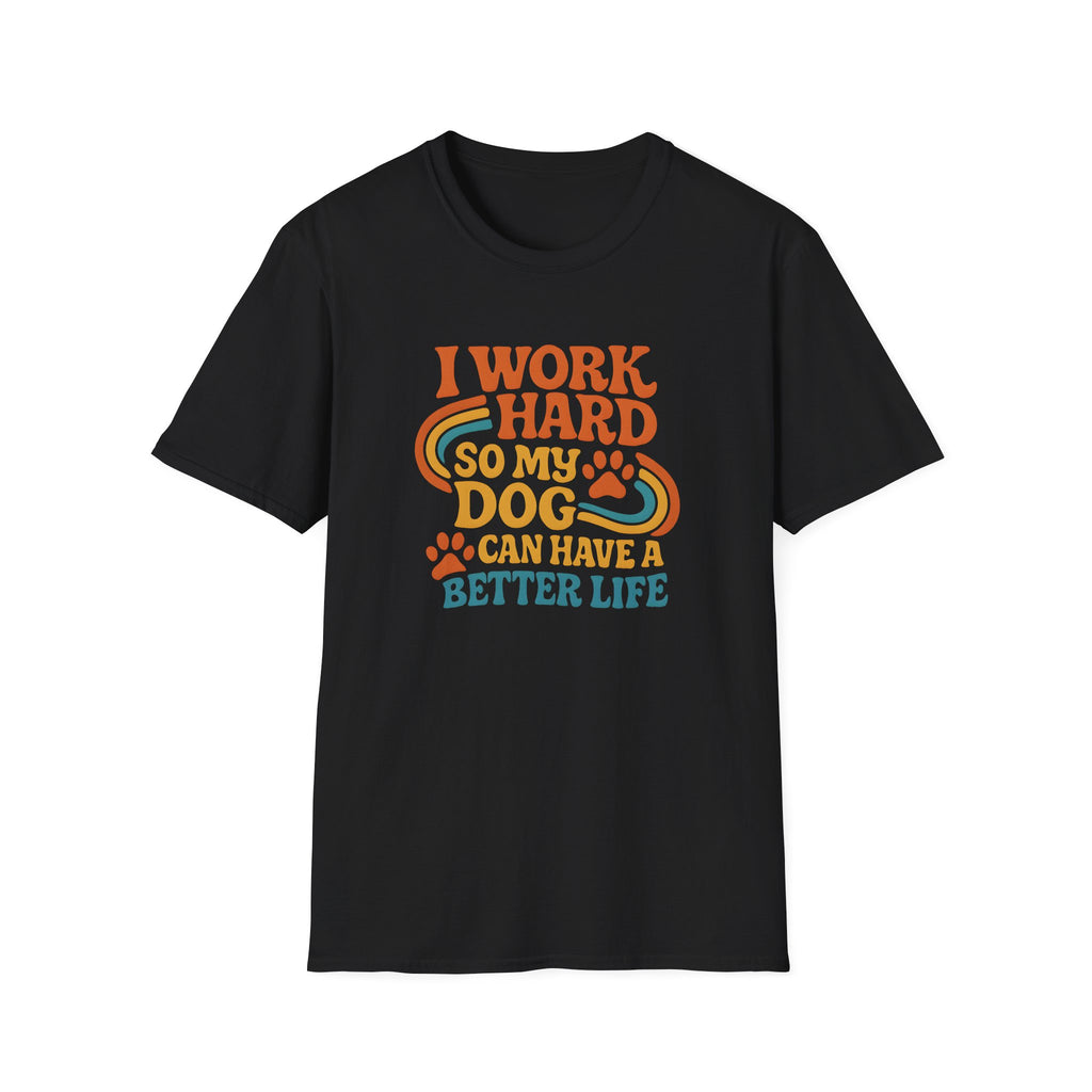 I Work Hard T-shirt