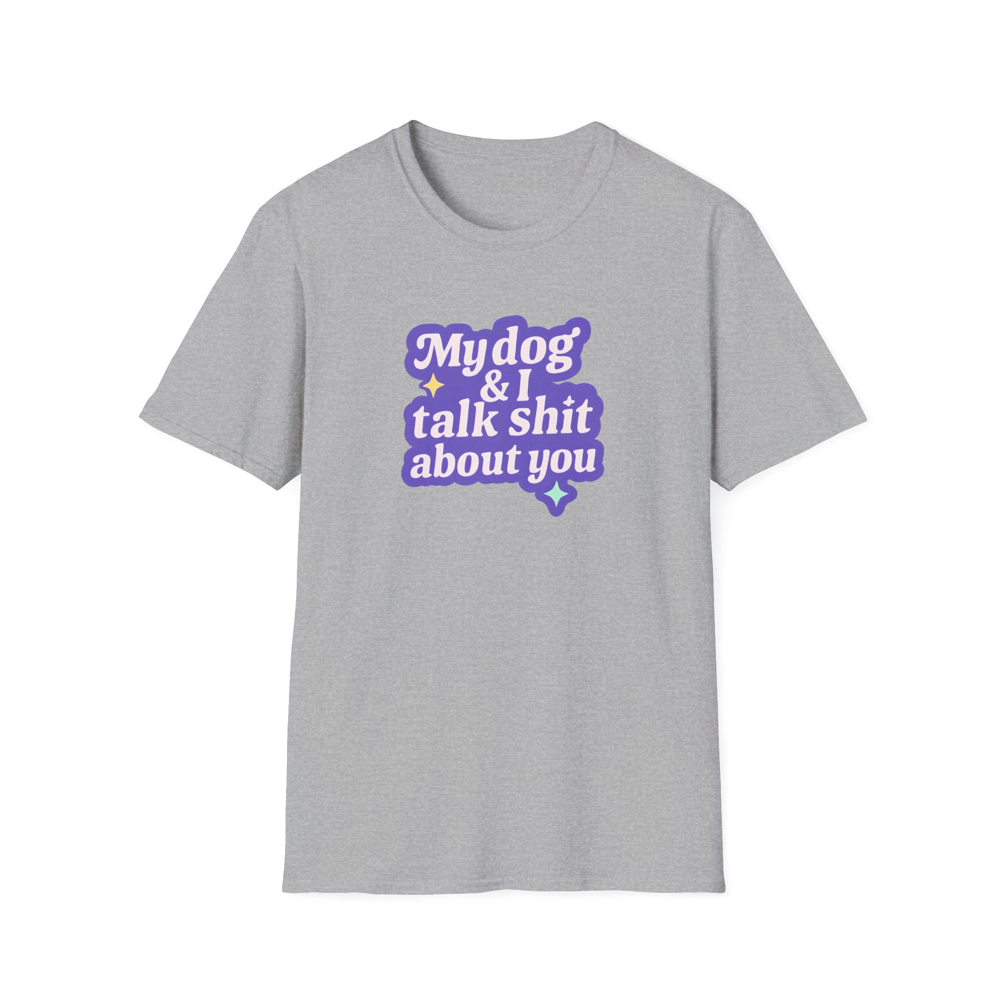 Talk Sh*t About You T-shirt