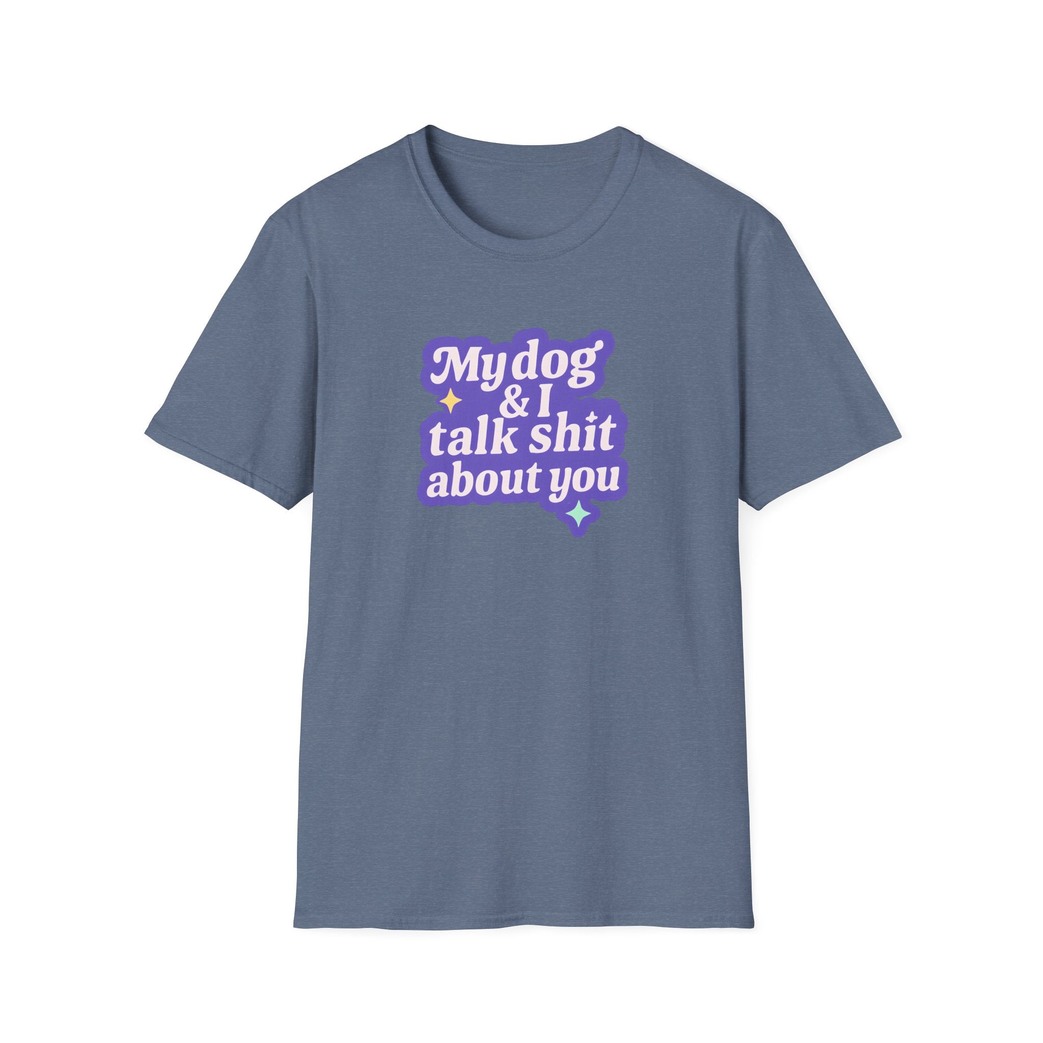 Talk Sh*t About You T-shirt