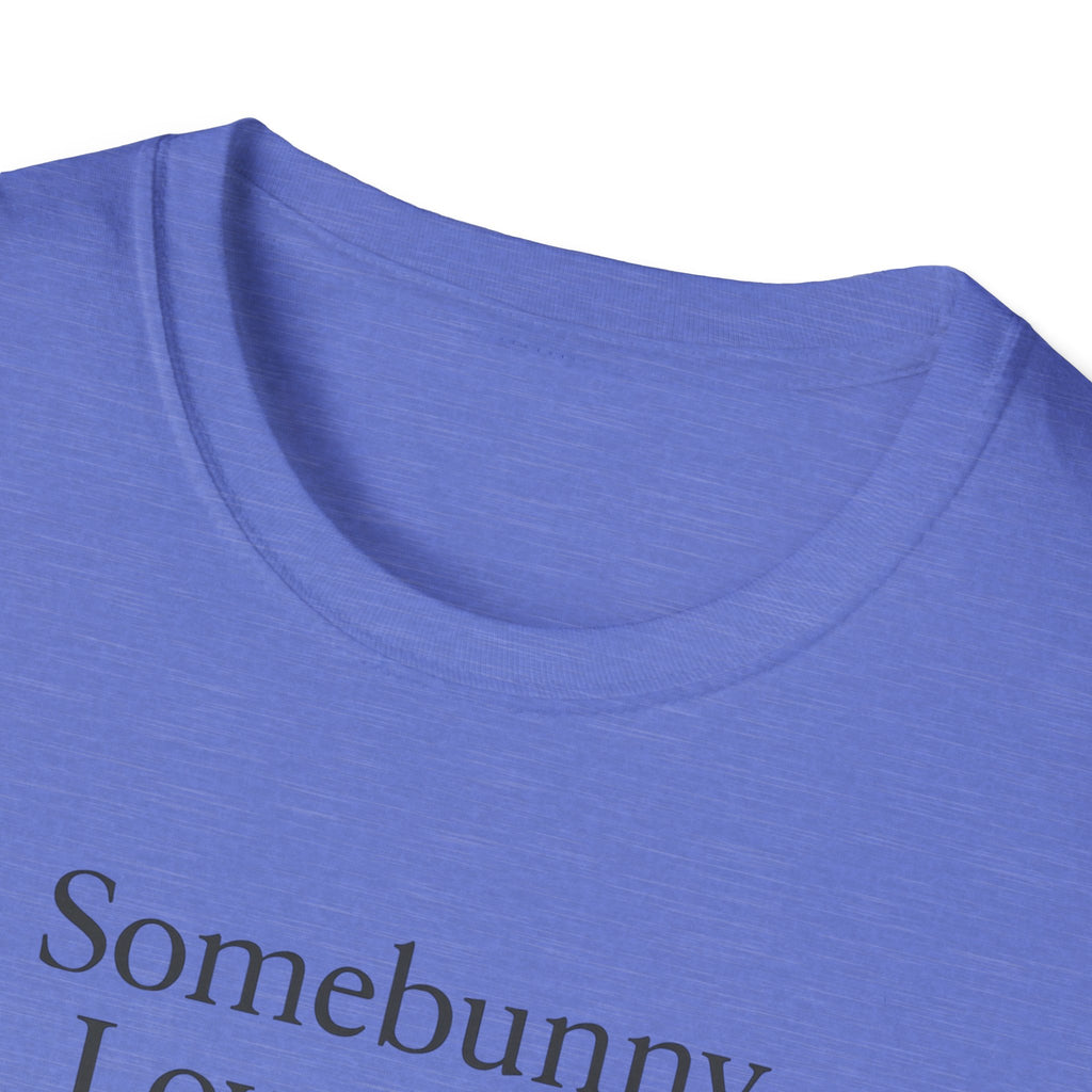 Somebunny Loves You T-Shirt