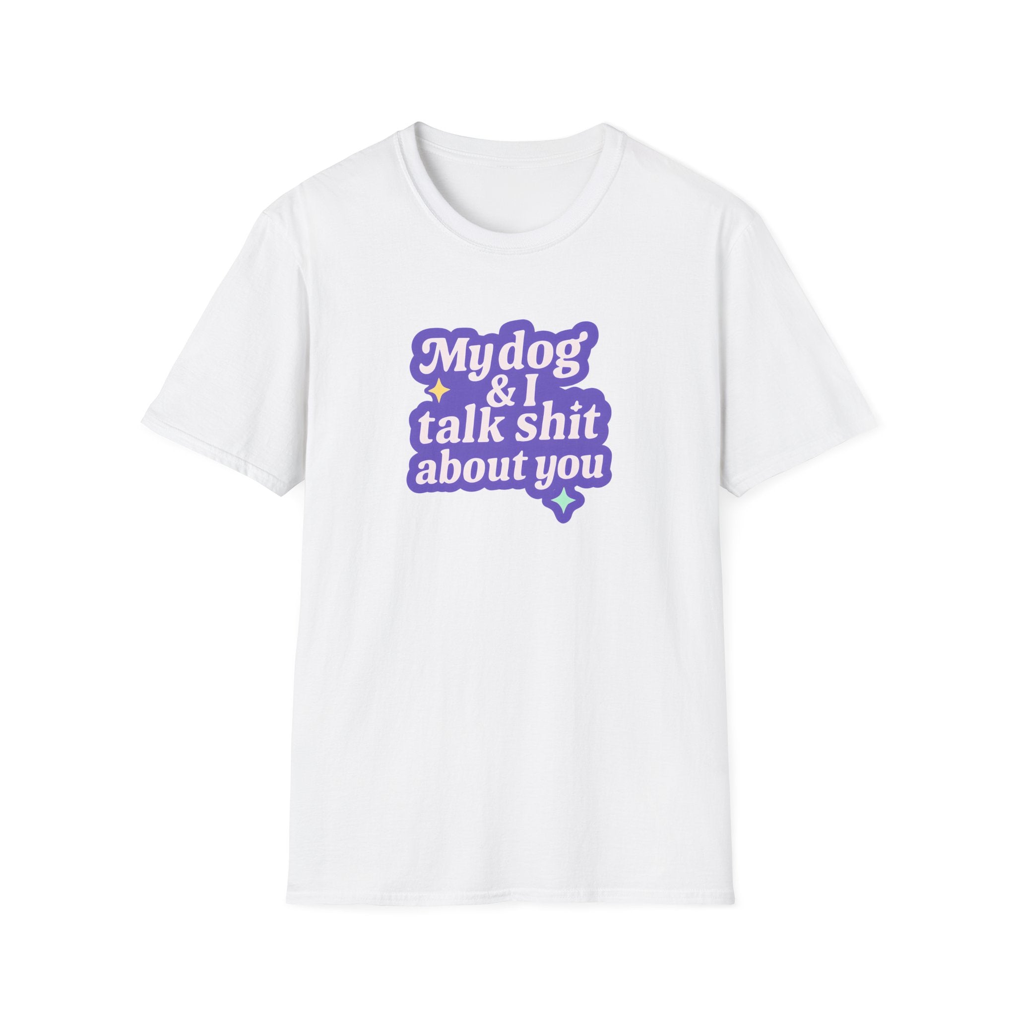 Talk Sh*t About You T-shirt