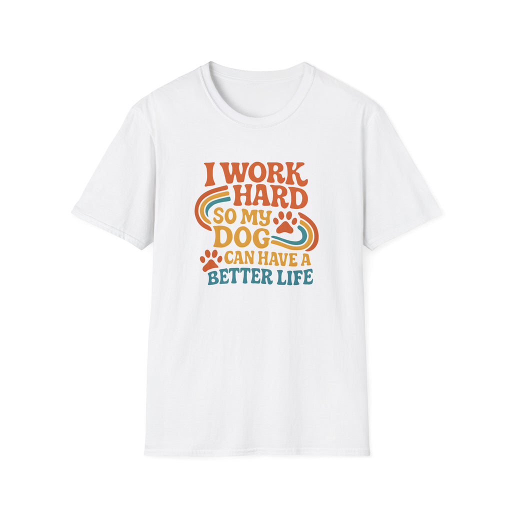 I Work Hard T-shirt