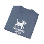 Pawsitive Vibes Only T-Shirt