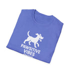 Pawsitive Vibes Only T-Shirt