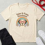 Take It Easy, Pawlease T-Shirt